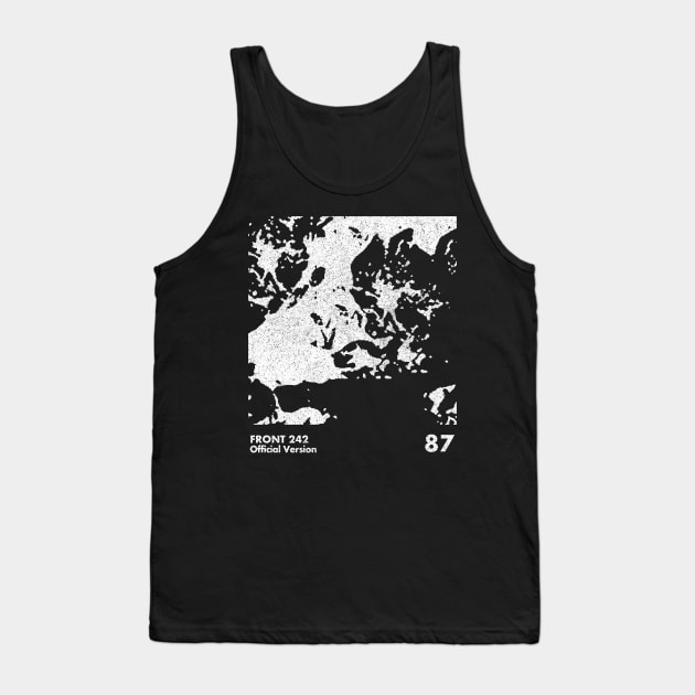 Front 242 / Official Version / Minimalist Graphic Artwork Design Tank Top by saudade